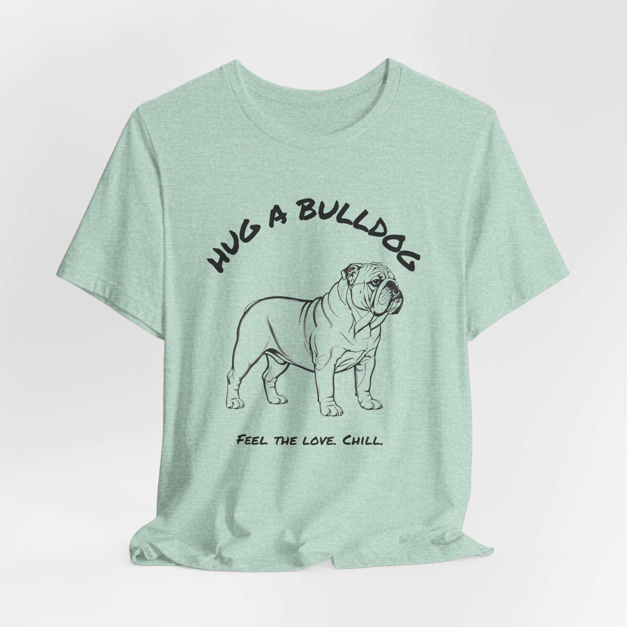 Bulldog T Shirt | Hug a Bulldog