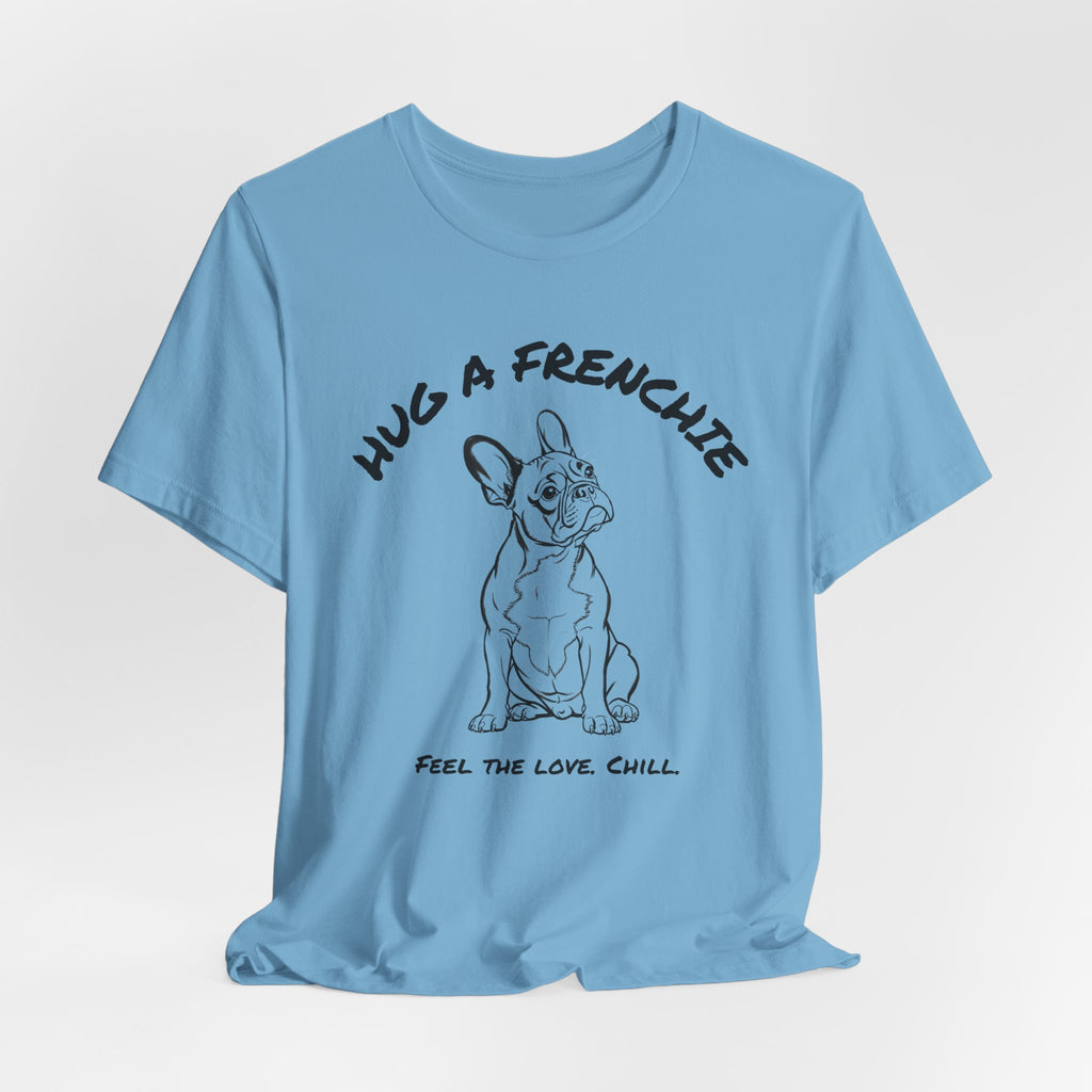 French Bulldog T Shirt | Hug a Frenchie