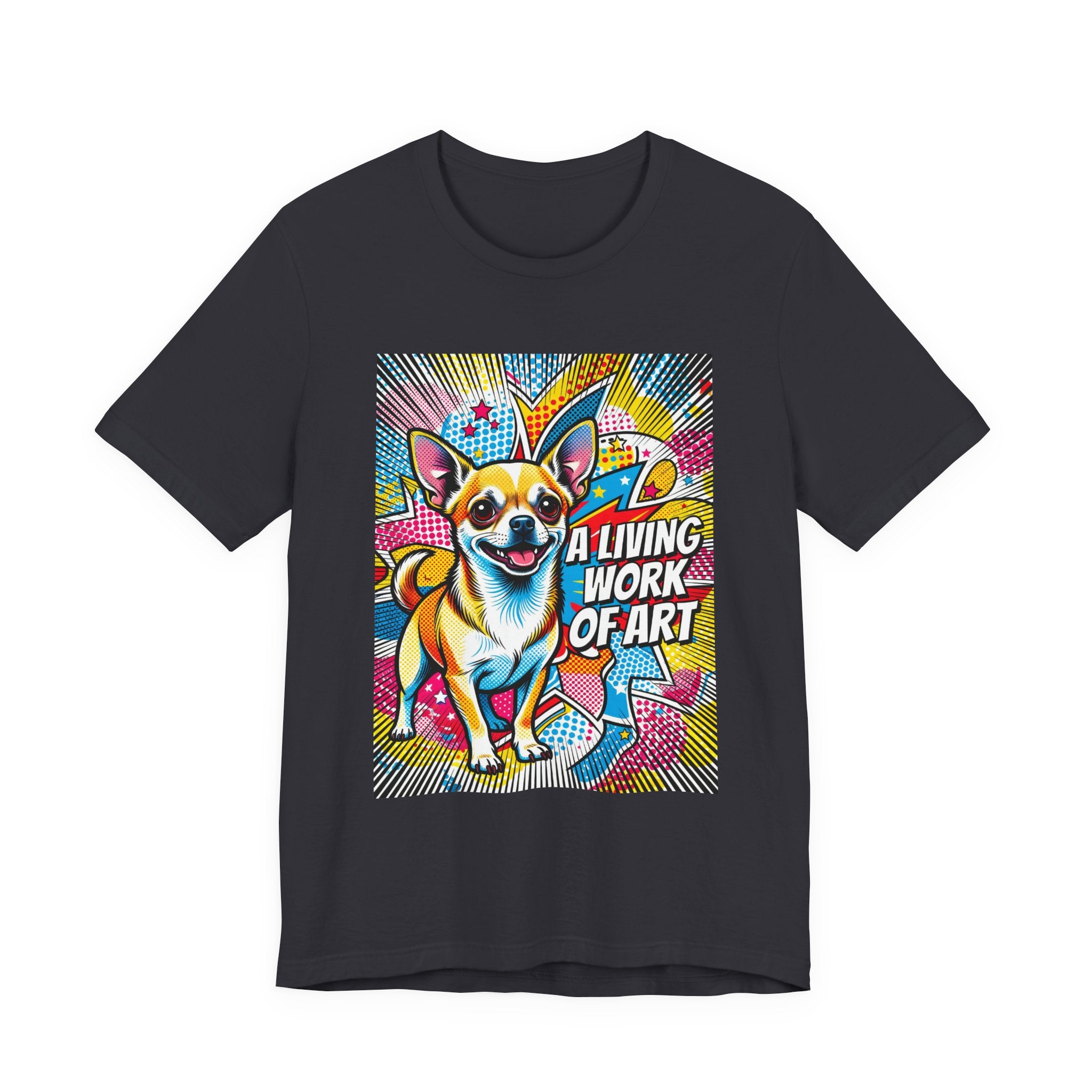 Chihuahua T Shirt | Living Work of Art Collection | Pop Art