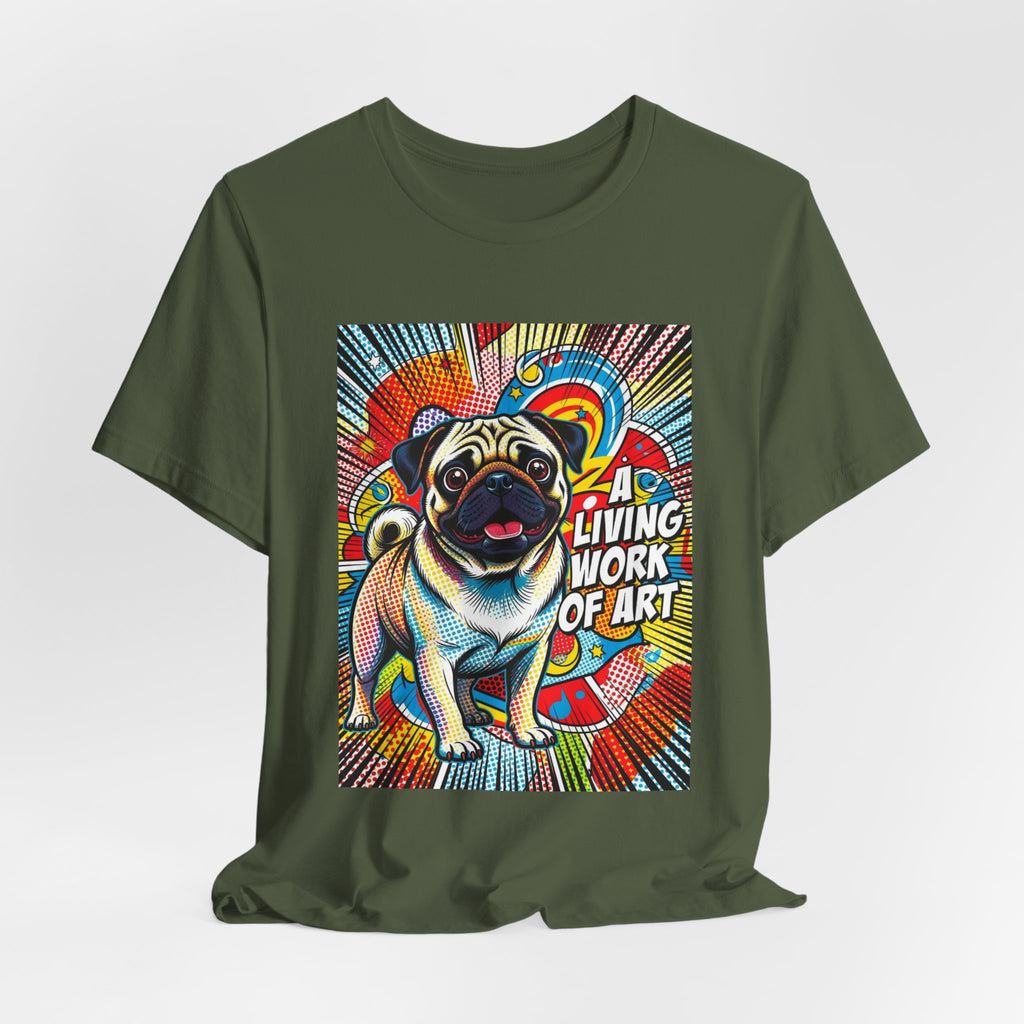 Pug T Shirt | Living Work of Art Collection | Pop Art