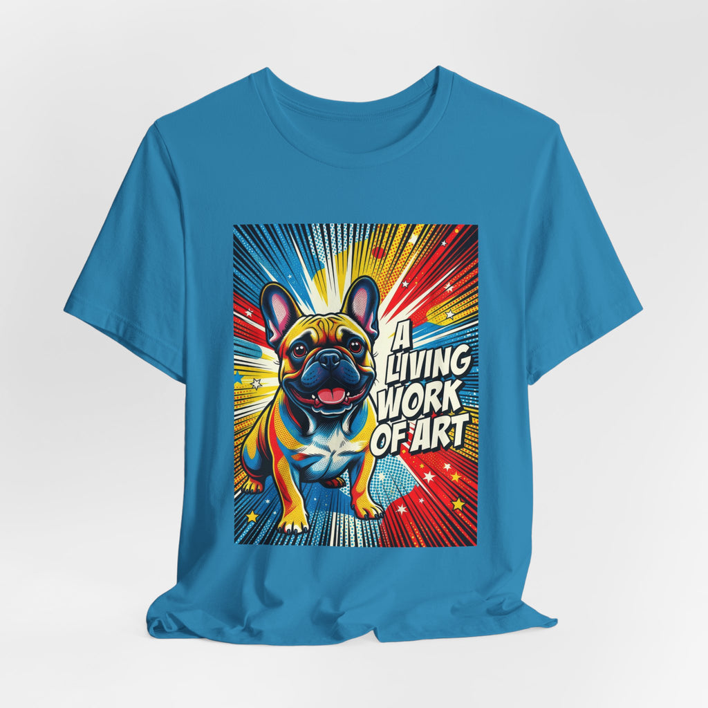French Bulldog T Shirt | Living Work of Art Collection | Pop Art