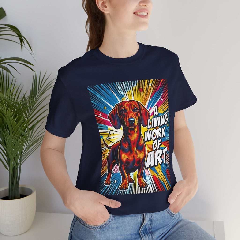 Dachshund T Shirt | Living Work of Art Collection | Pop Art