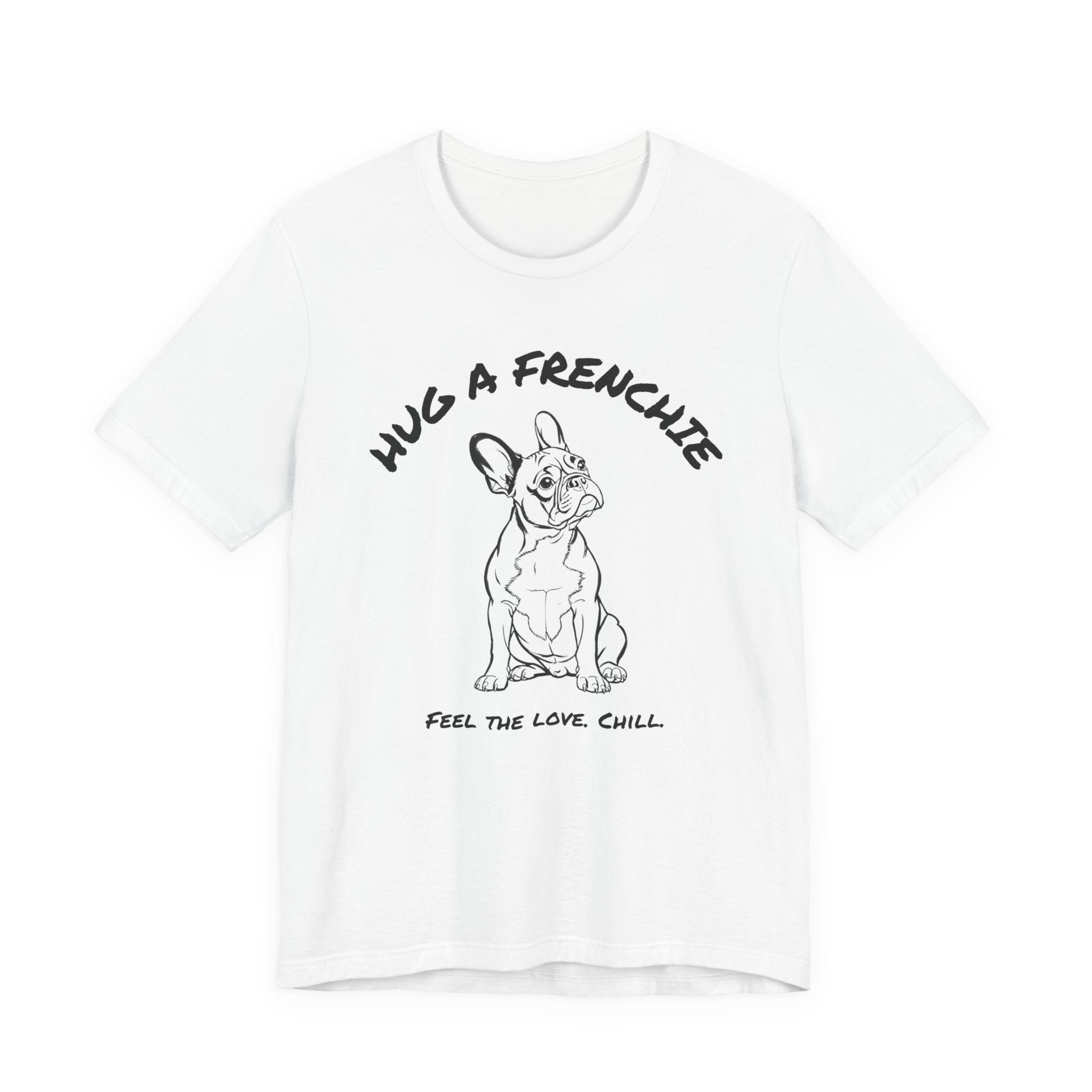 French Bulldog T Shirt | Hug a Frenchie