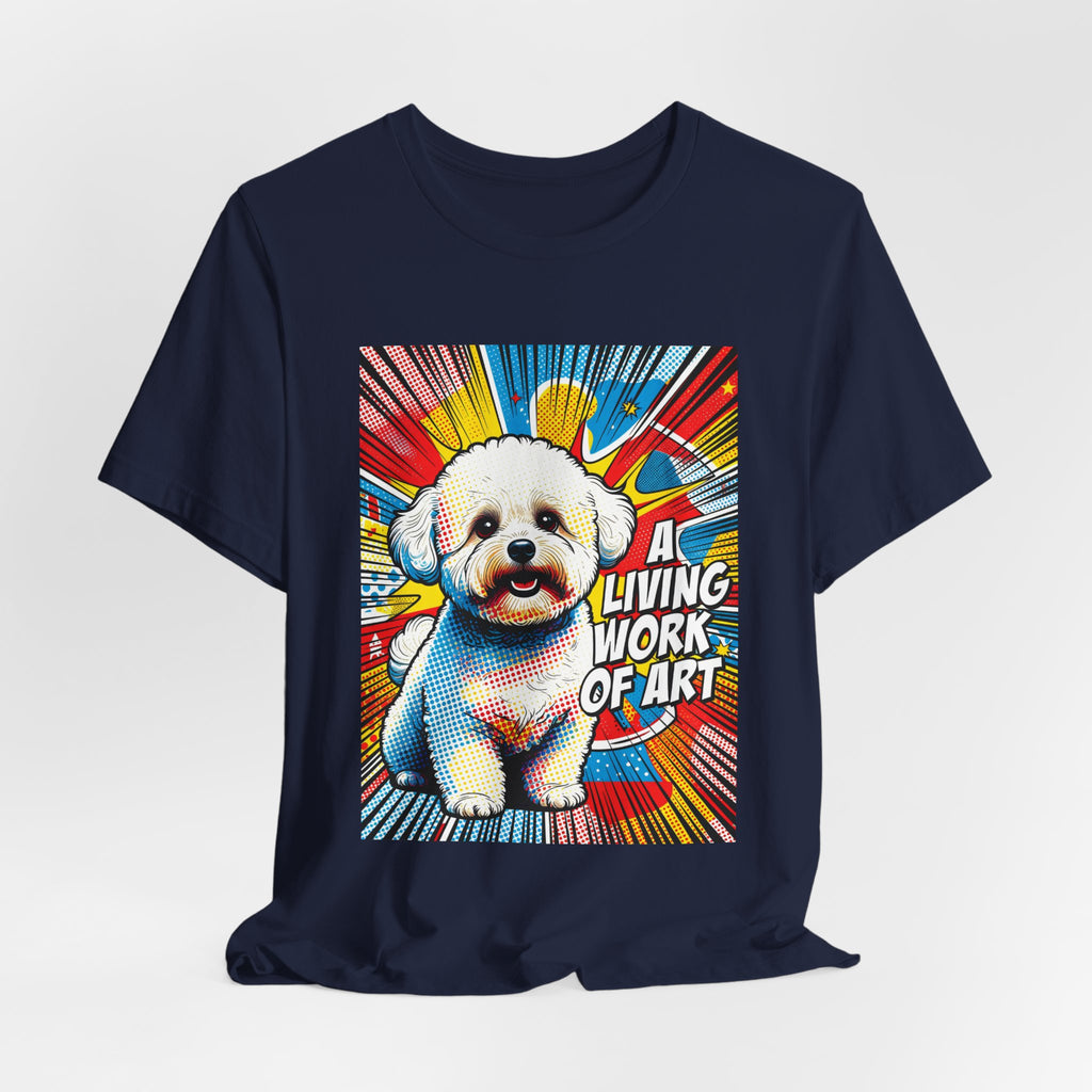 Bichon Frise T Shirt | Living Work of Art Collection | Pop Art