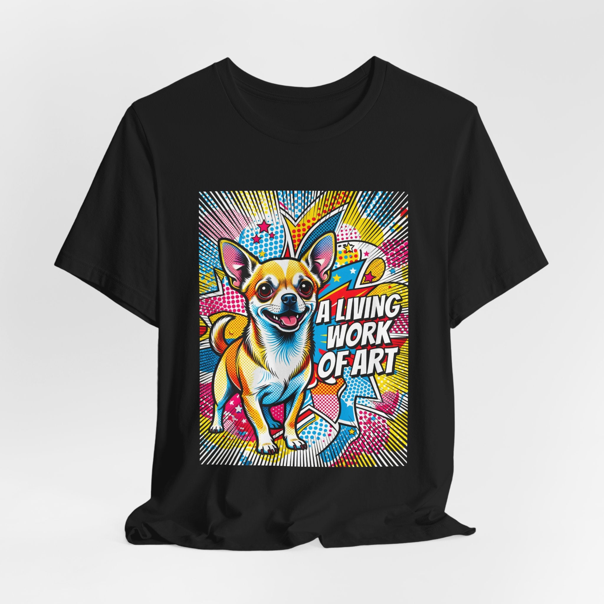 Chihuahua T Shirt | Living Work of Art Collection | Pop Art