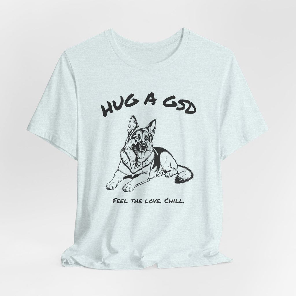 German Shepherd T Shirt | Hug a GSD