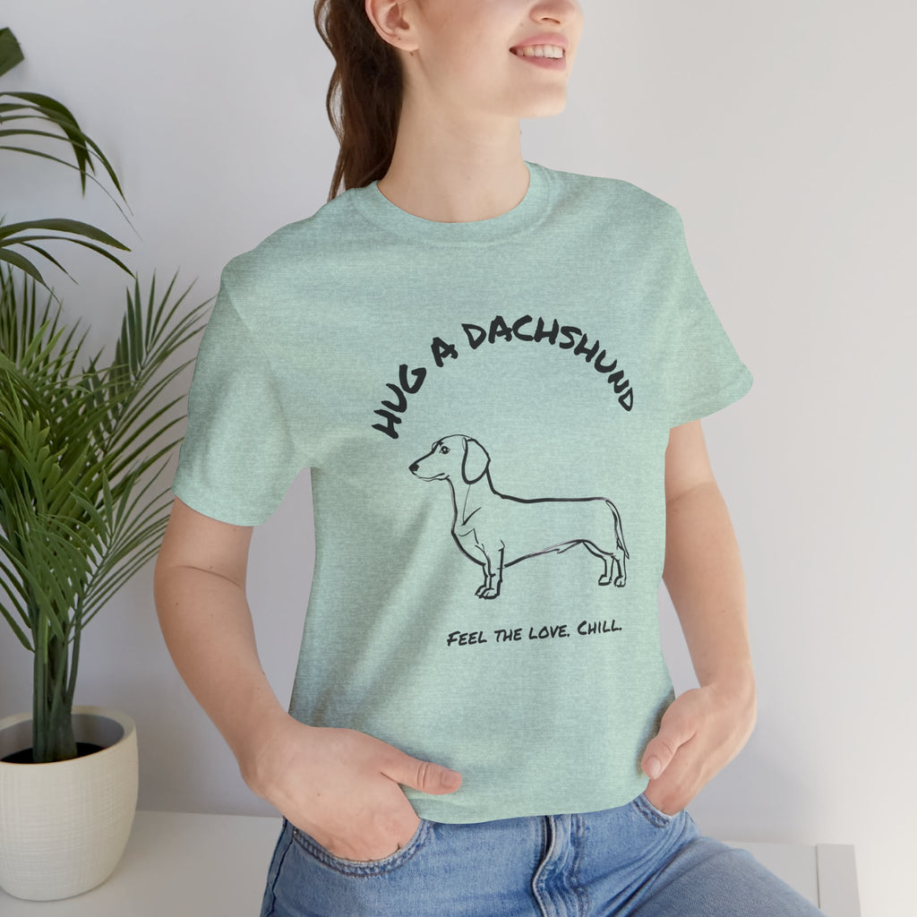 Dachshund T Shirt | Hug a Dachshund