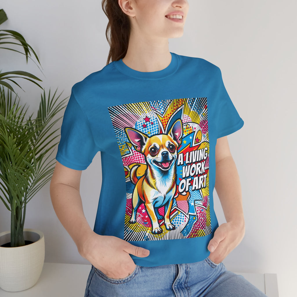 Chihuahua T Shirt | Living Work of Art Collection | Pop Art