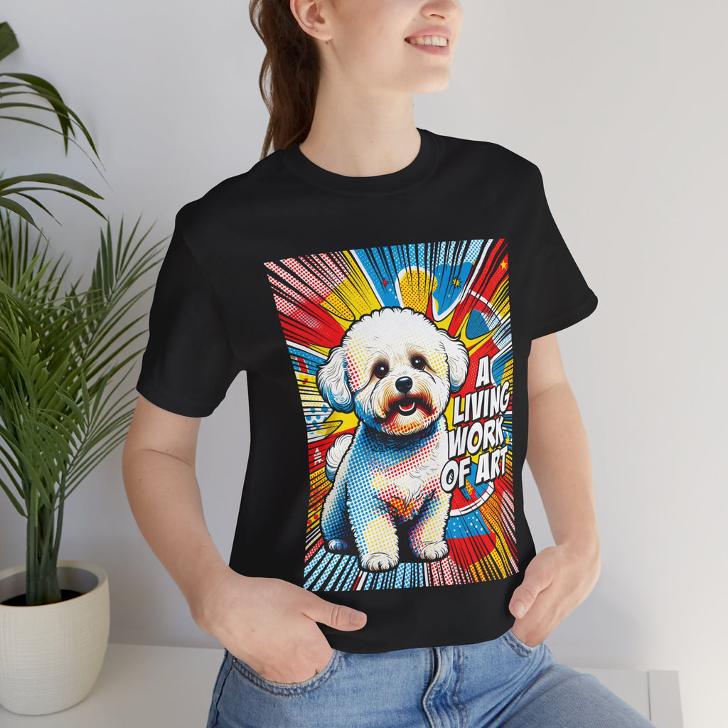 Bichon Frise T Shirt | Living Work of Art Collection | Pop Art
