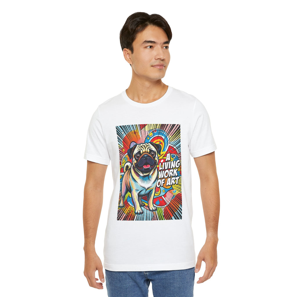 Pug T Shirt | Living Work of Art Collection | Pop Art