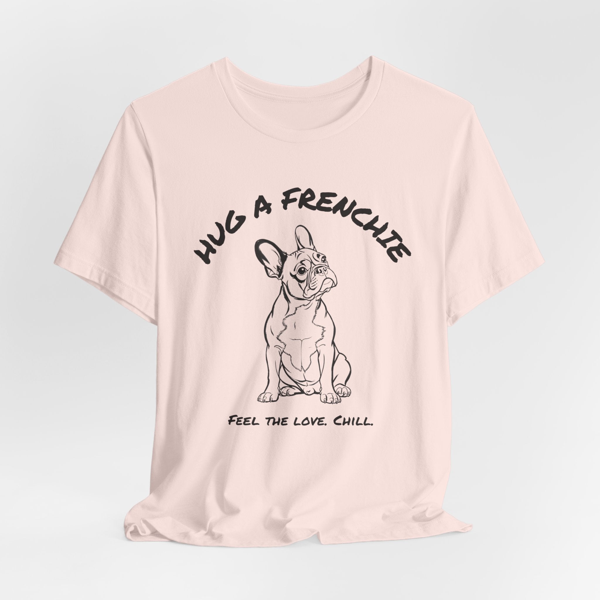 French Bulldog T Shirt | Hug a Frenchie