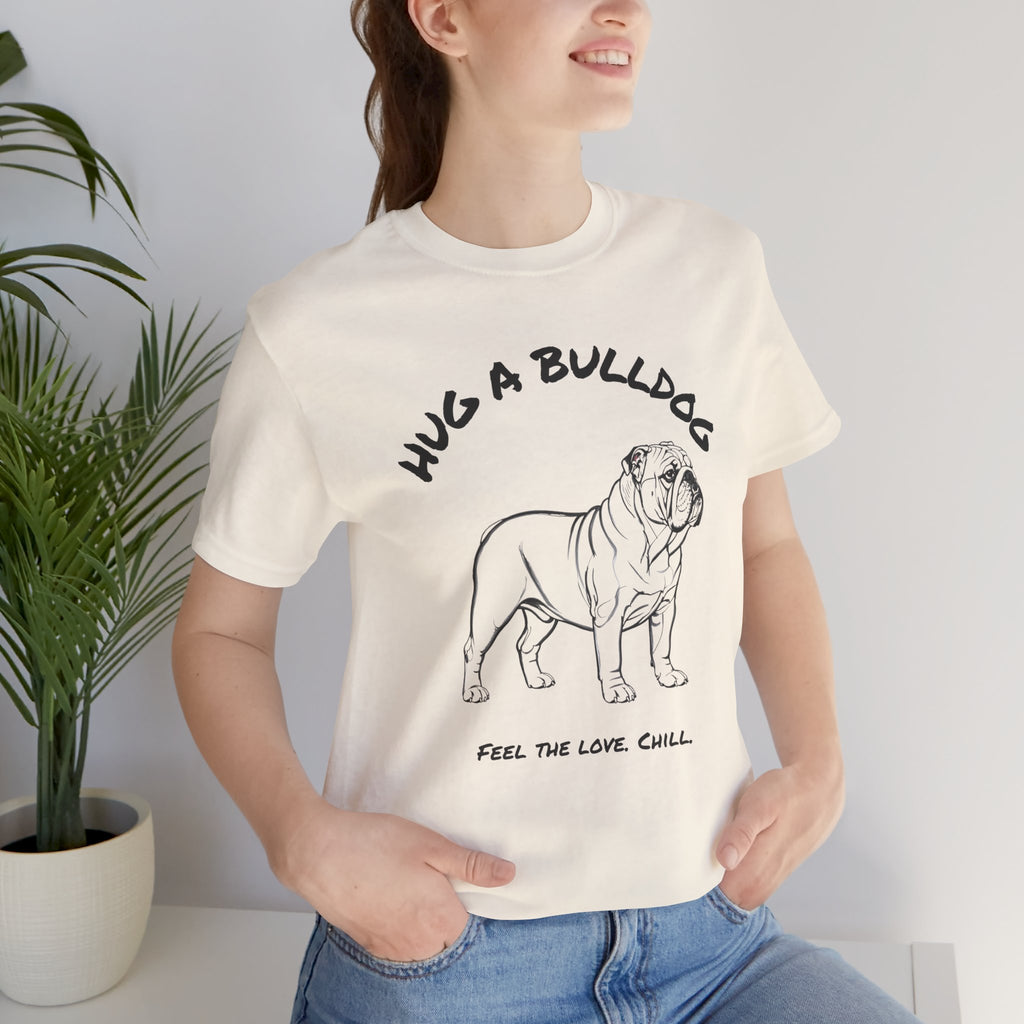 Bulldog T Shirt | Hug a Bulldog