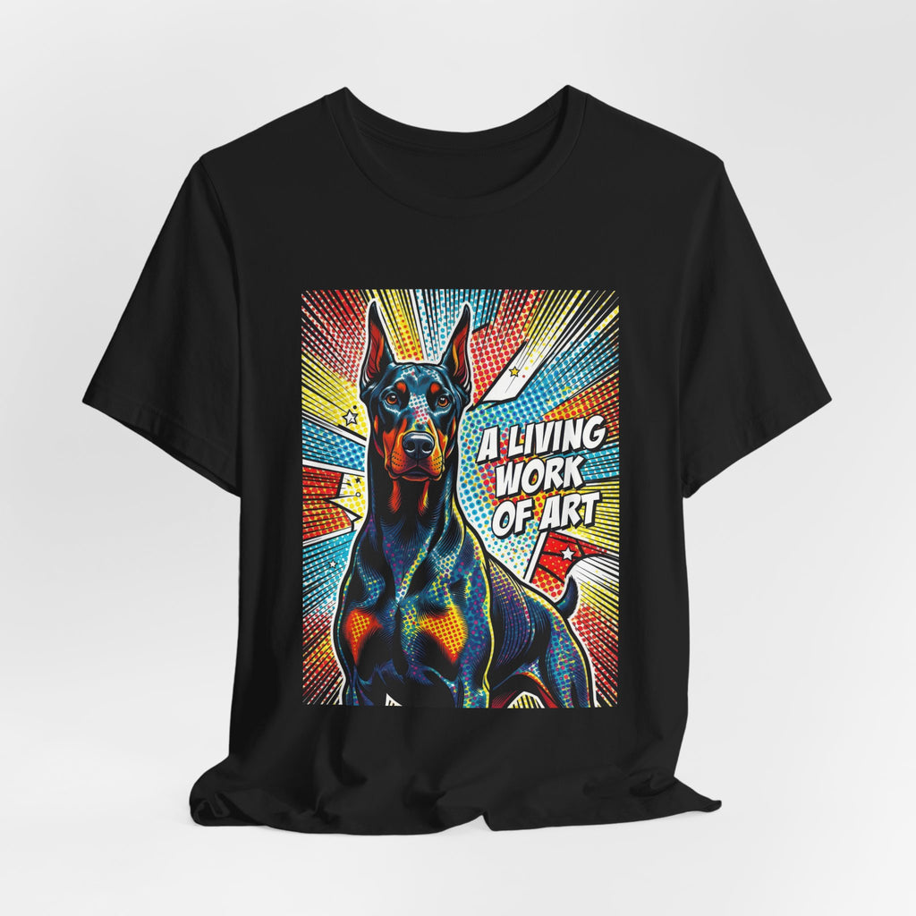 Doberman Pinscher T Shirt | Living Work of Art Collection | Pop Art