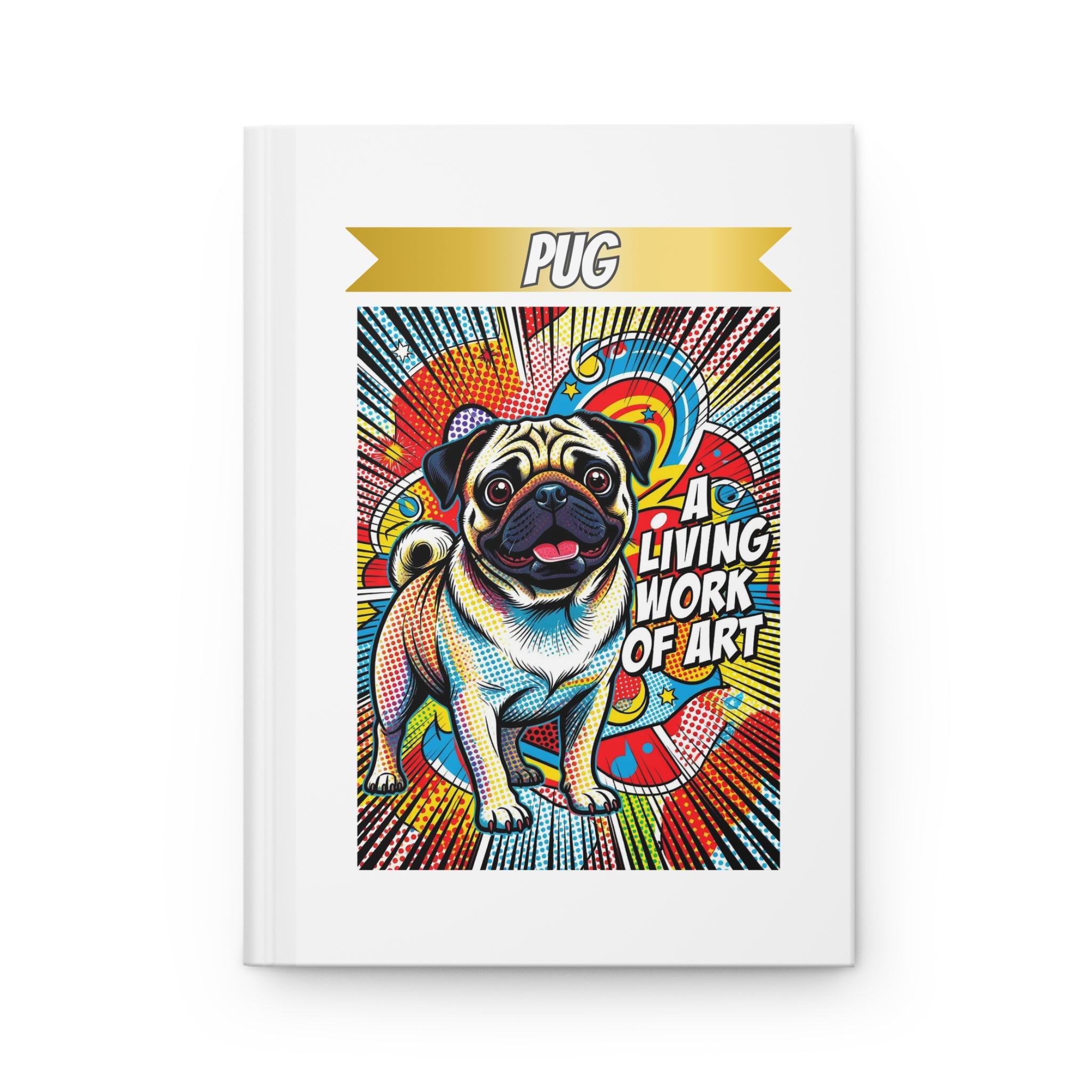 Pug Notebook | Living Work of Art Collection | Pop Art