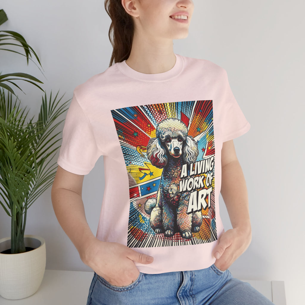 Poodle T Shirt | Living Work of Art Collection | Pop Art