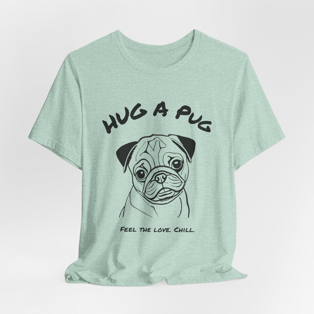 Pug T Shirt | Hug a Pug