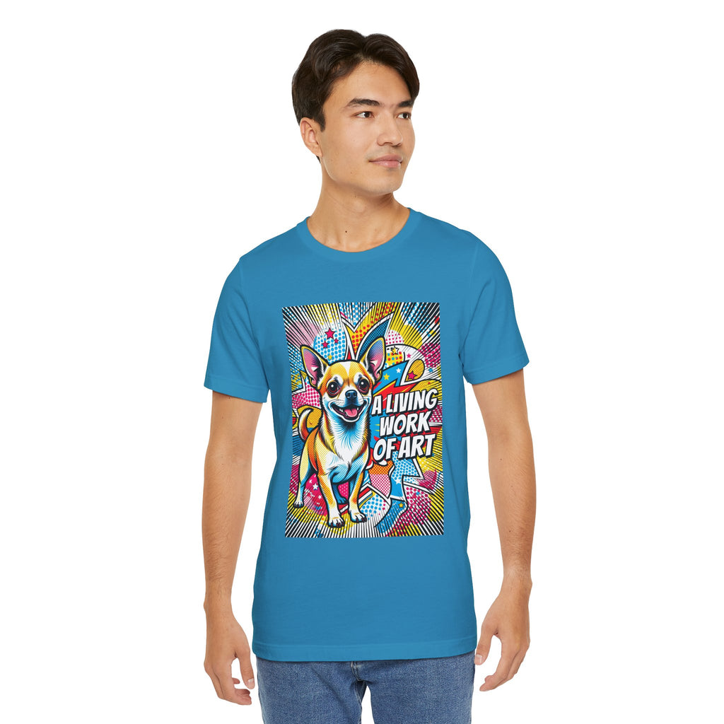 Chihuahua T Shirt | Living Work of Art Collection | Pop Art