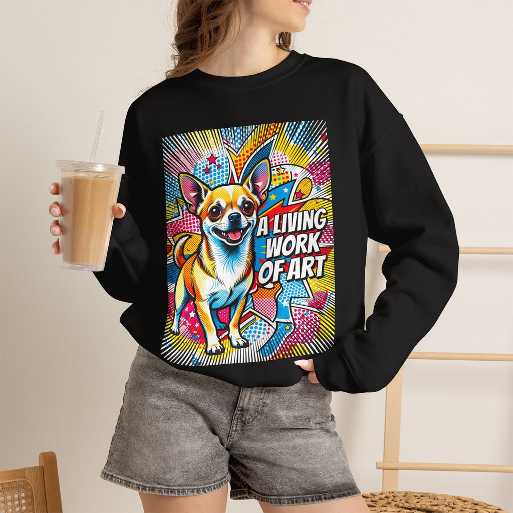 Chihuahua Sweatshirt | Living Work of Art Collection | Pop Art
