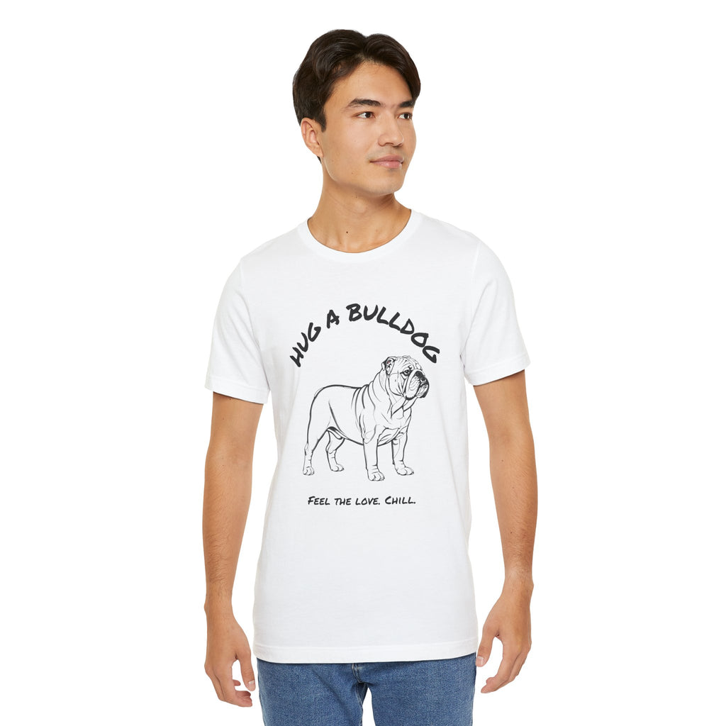 Bulldog T Shirt | Hug a Bulldog