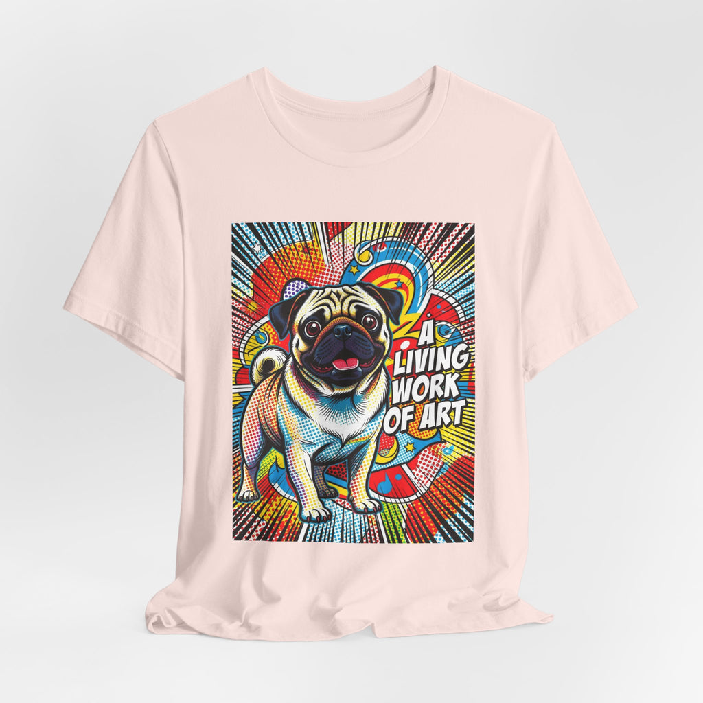 Pug T Shirt | Living Work of Art Collection | Pop Art