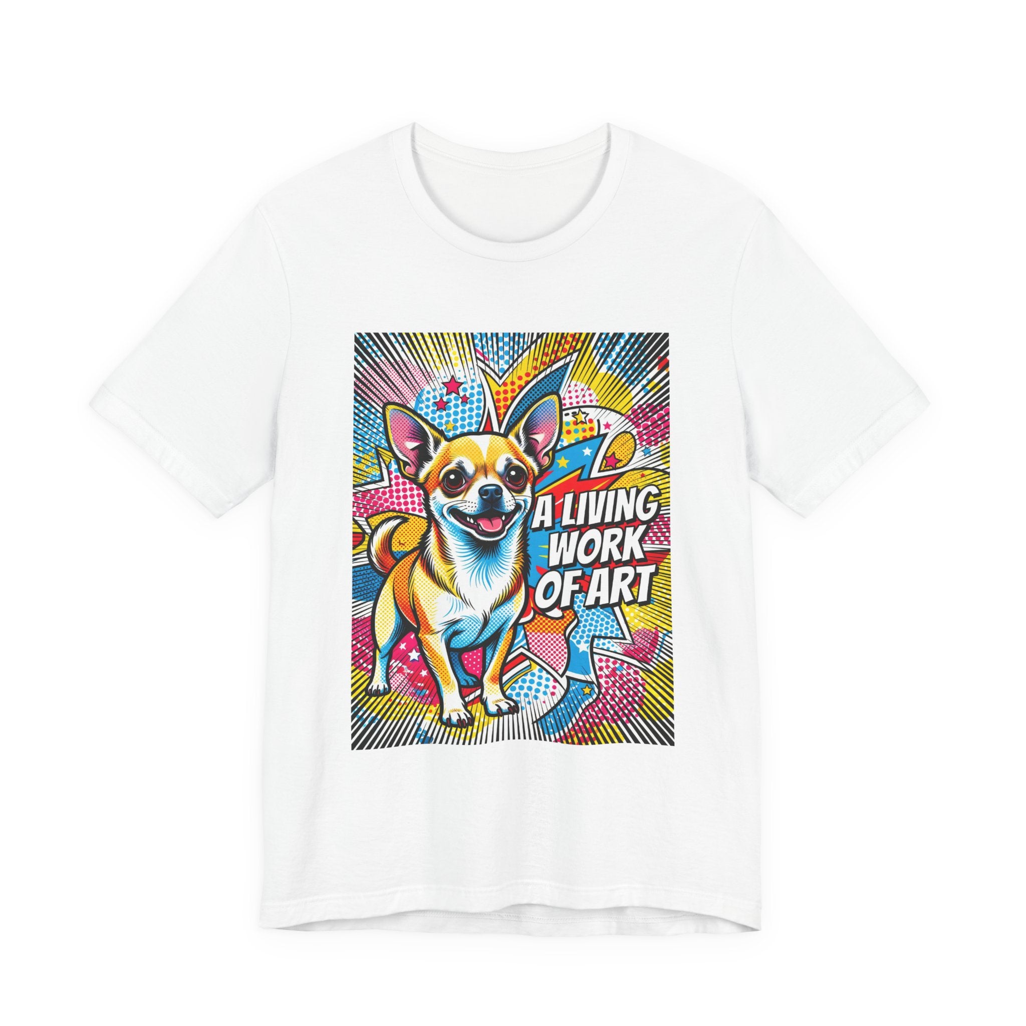 Chihuahua T Shirt | Living Work of Art Collection | Pop Art