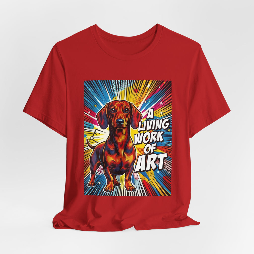 Dachshund T Shirt | Living Work of Art Collection | Pop Art