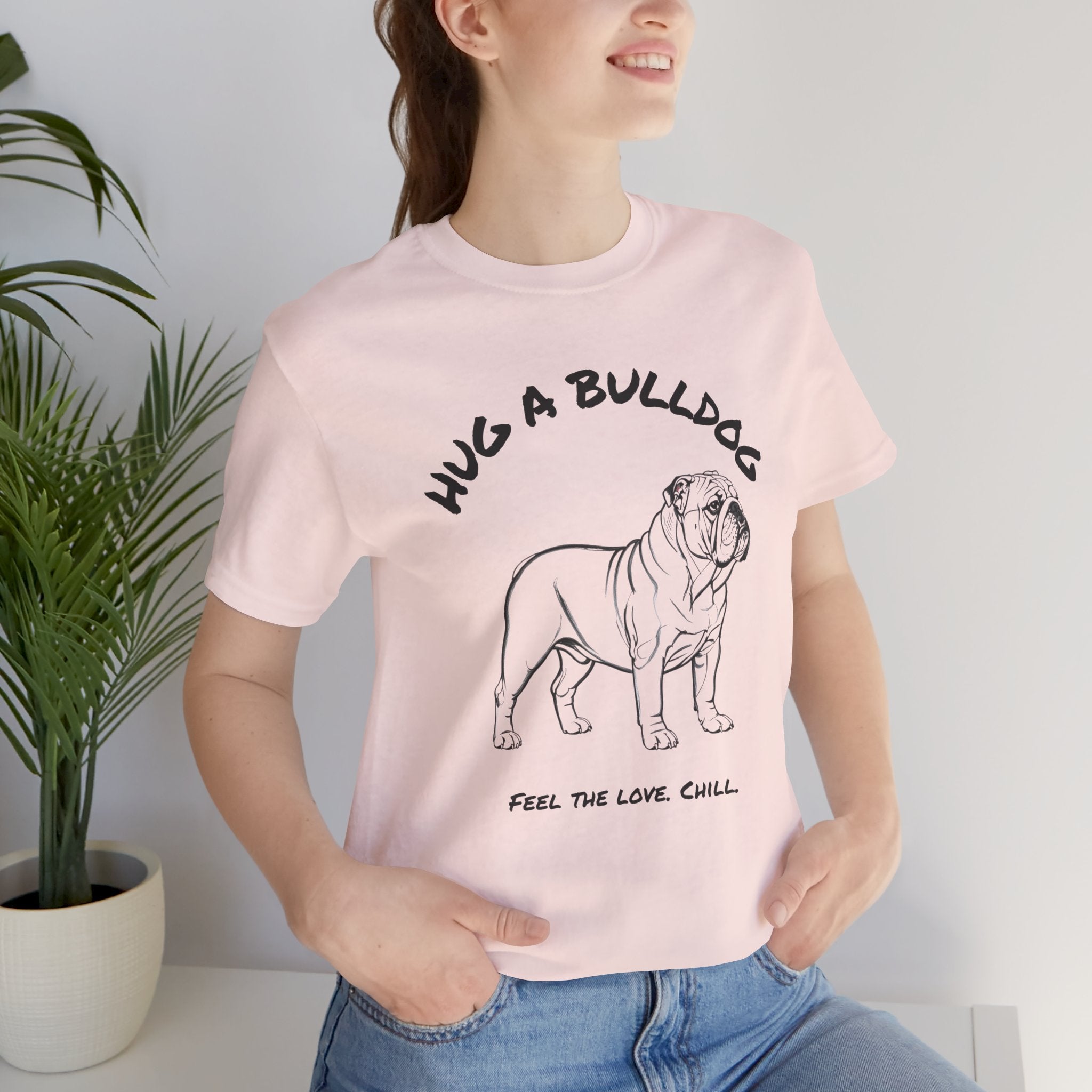 Bulldog T Shirt | Hug a Bulldog