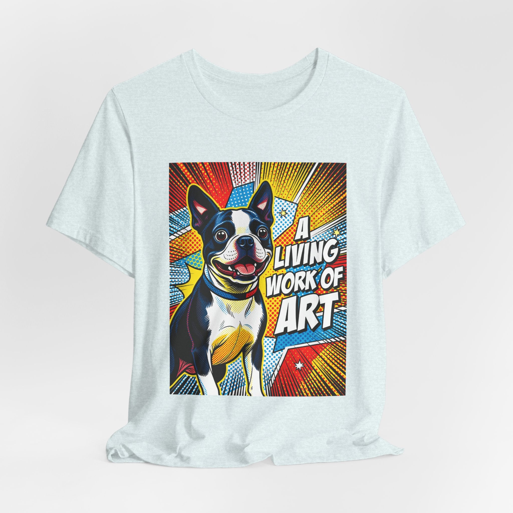 Boston Terrier T Shirt | Living Work of Art Collection | Pop Art