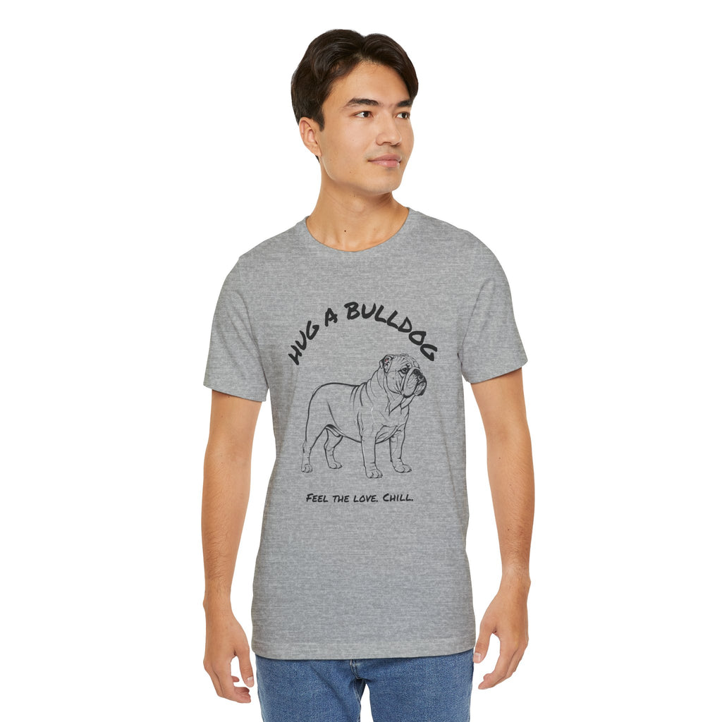 Bulldog T Shirt | Hug a Bulldog