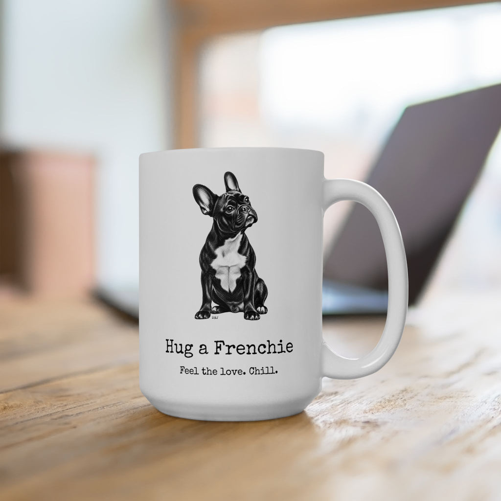 French Bulldog Coffee Mug | Hug a Frenchie
