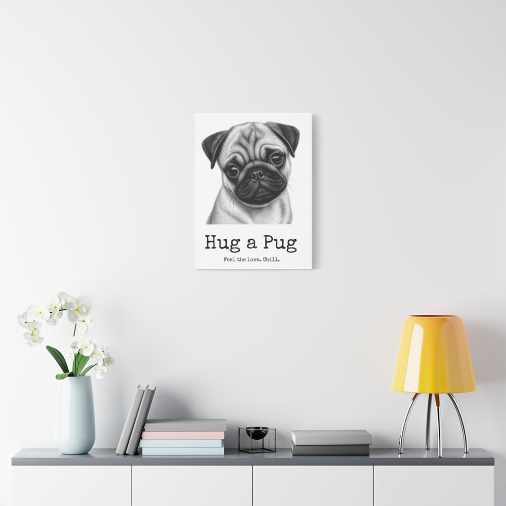 Pug Canvas Wall Art | Hug a Pug | Charcoal Sketch Print