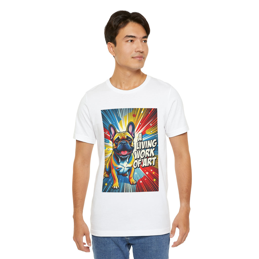 French Bulldog T Shirt | Living Work of Art Collection | Pop Art