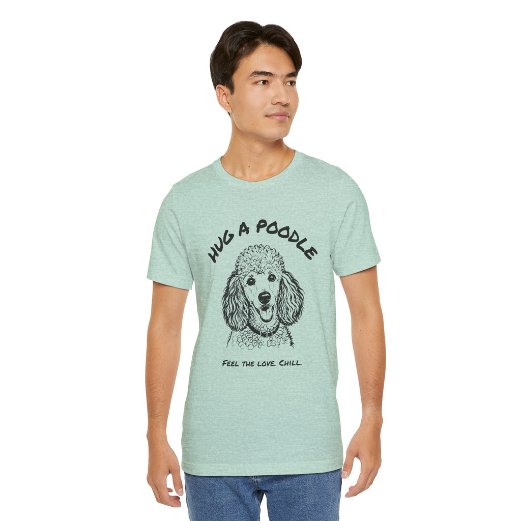 Poodle T Shirt | Hug a Poodle