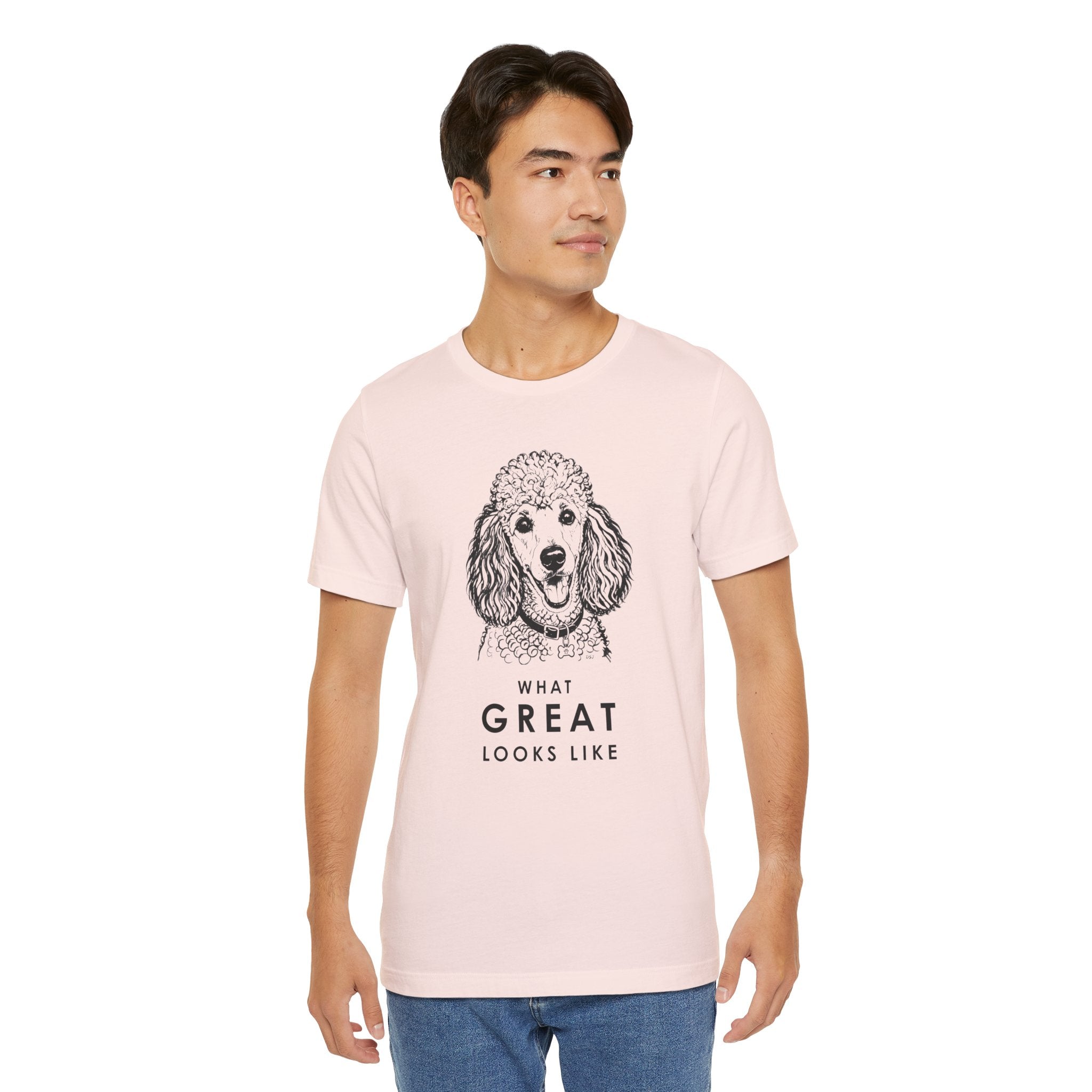 Poodle T Shirt | What Great Looks Like