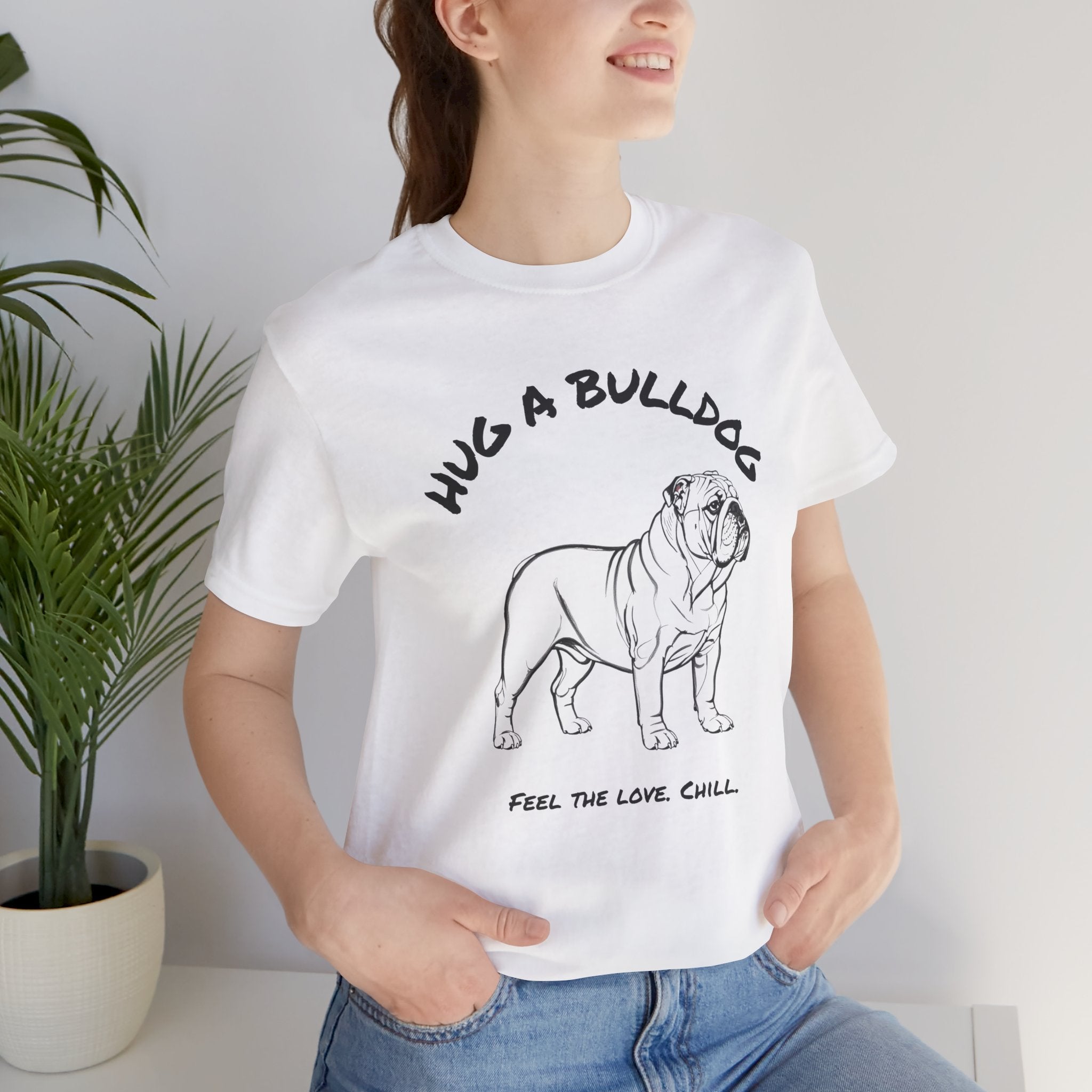 Bulldog T Shirt | Hug a Bulldog