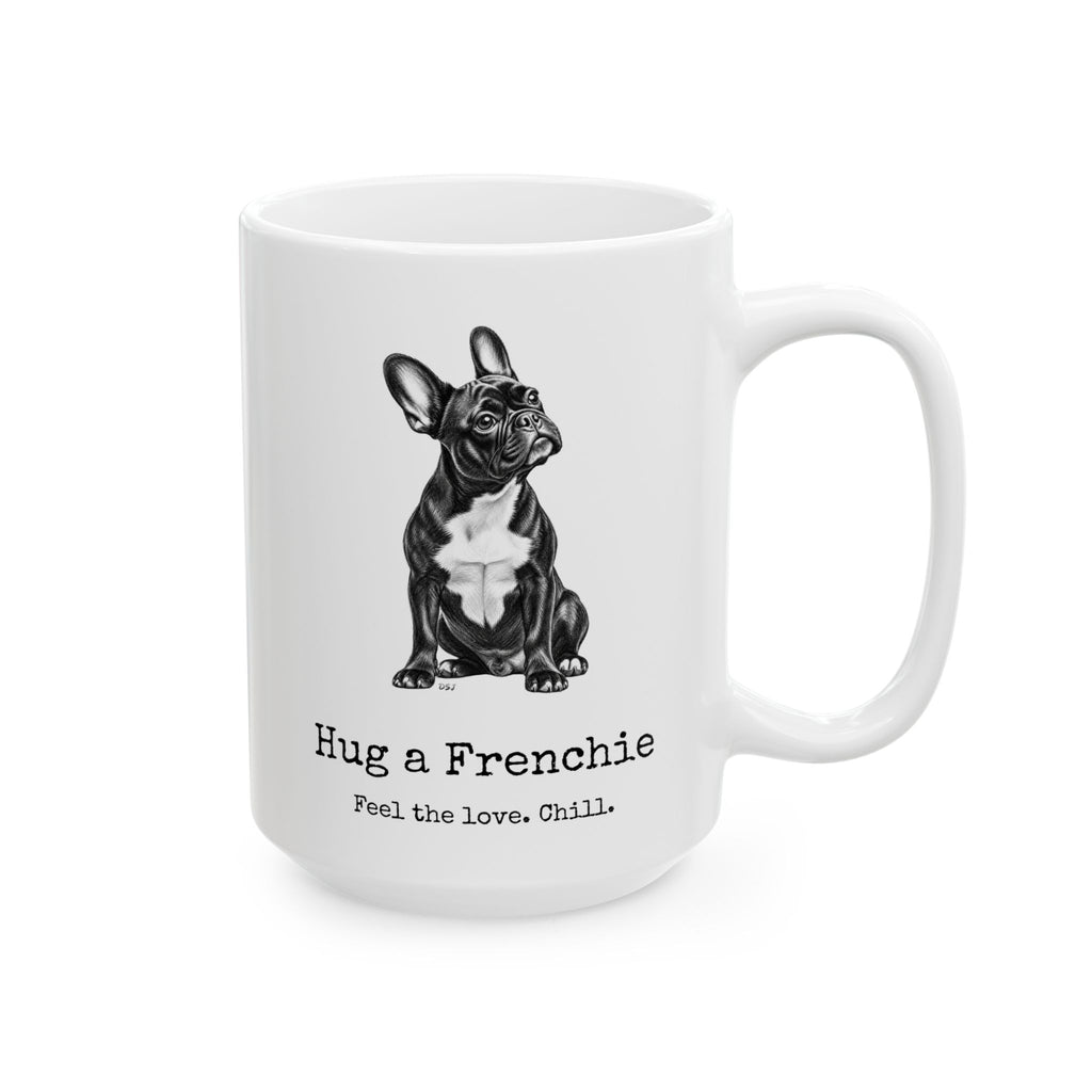 French Bulldog Coffee Mug | Hug a Frenchie