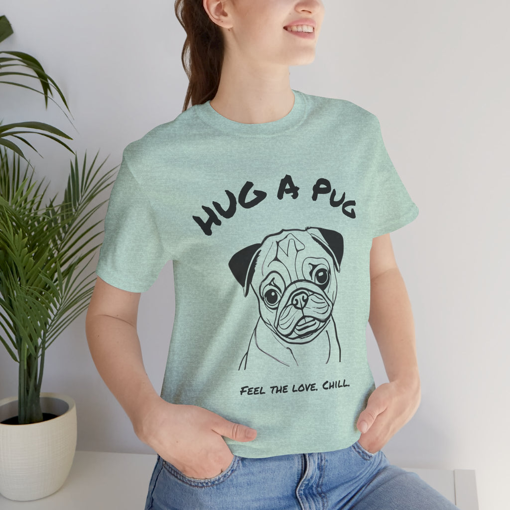 Pug T Shirt | Hug a Pug