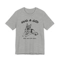 German Shepherd T Shirt | Hug a GSD