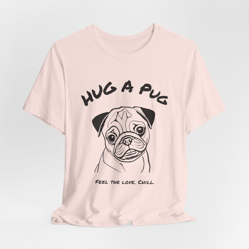 Pug T Shirt | Hug a Pug