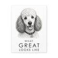Poodle Canvas Wall Art | What Great Looks Like | Charcoal Sketch Print