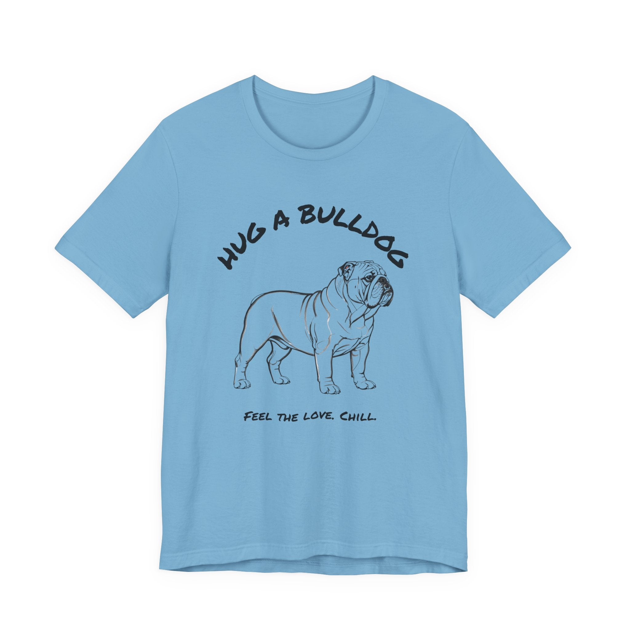 Bulldog T Shirt | Hug a Bulldog