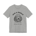 Poodle T Shirt | Hug a Poodle