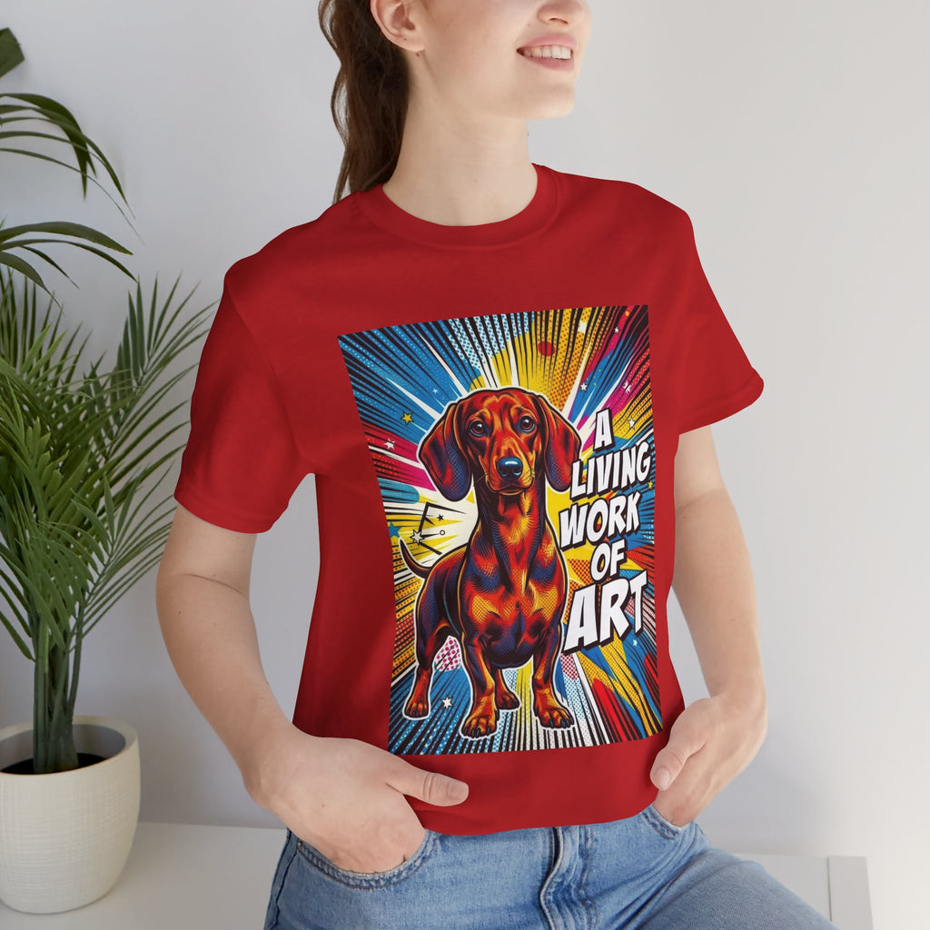 Dachshund T Shirt | Living Work of Art Collection | Pop Art
