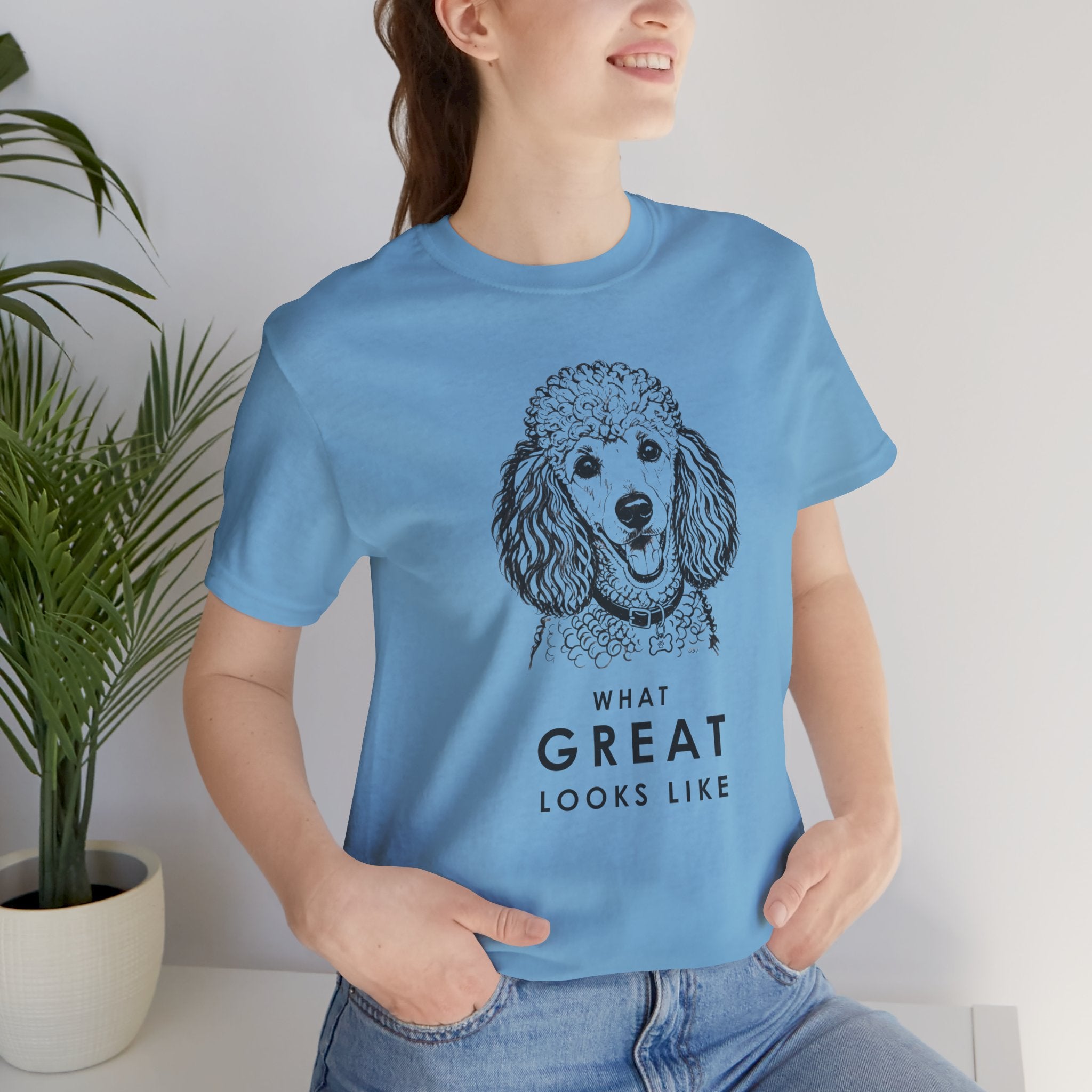 Poodle T Shirt | What Great Looks Like