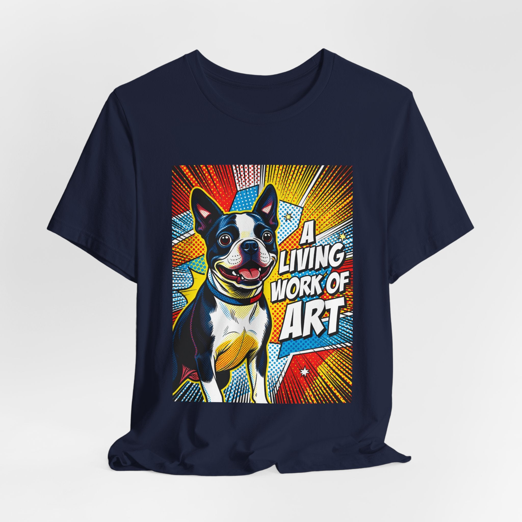 Boston Terrier T Shirt | Living Work of Art Collection | Pop Art