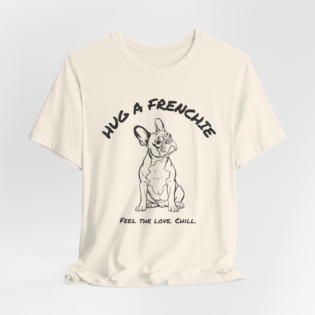 French Bulldog T Shirt | Hug a Frenchie