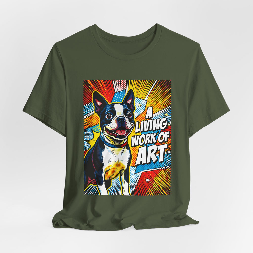 Boston Terrier T Shirt | Living Work of Art Collection | Pop Art
