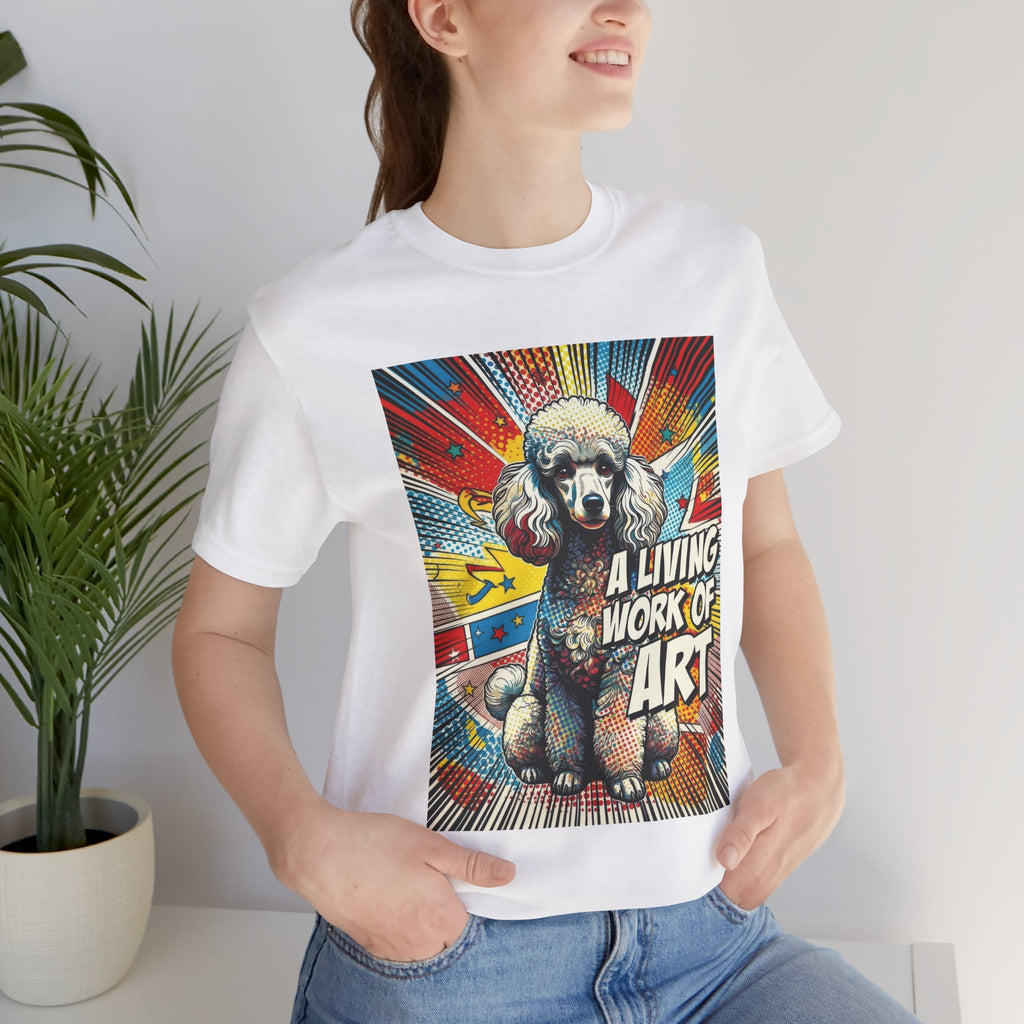 Poodle T Shirt | Living Work of Art Collection | Pop Art