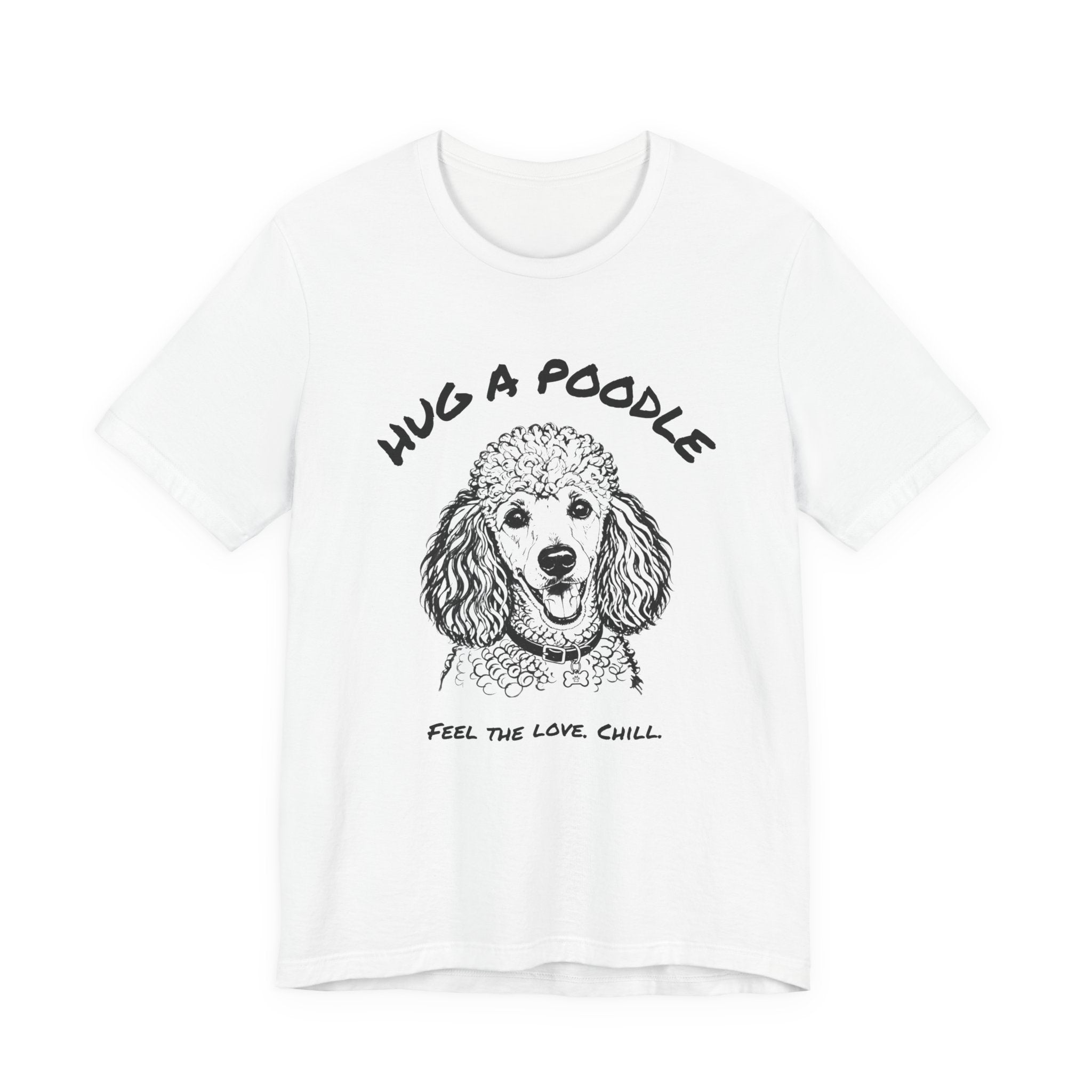 Poodle T Shirt | Hug a Poodle
