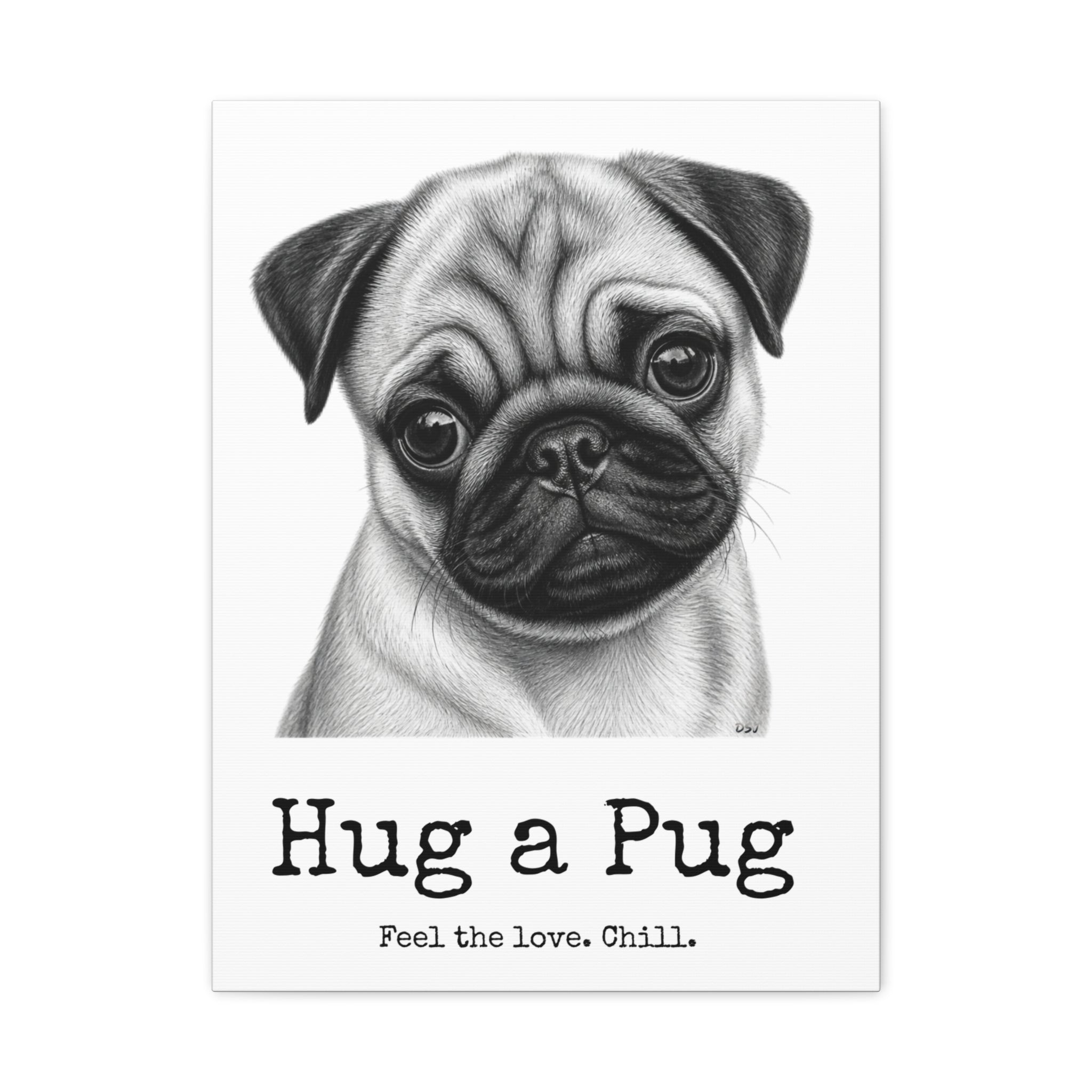 Pug Canvas Wall Art | Hug a Pug | Charcoal Sketch Print